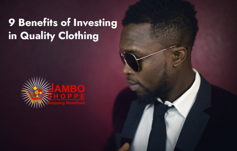 9 Benefits of Investing in Quality Clothing