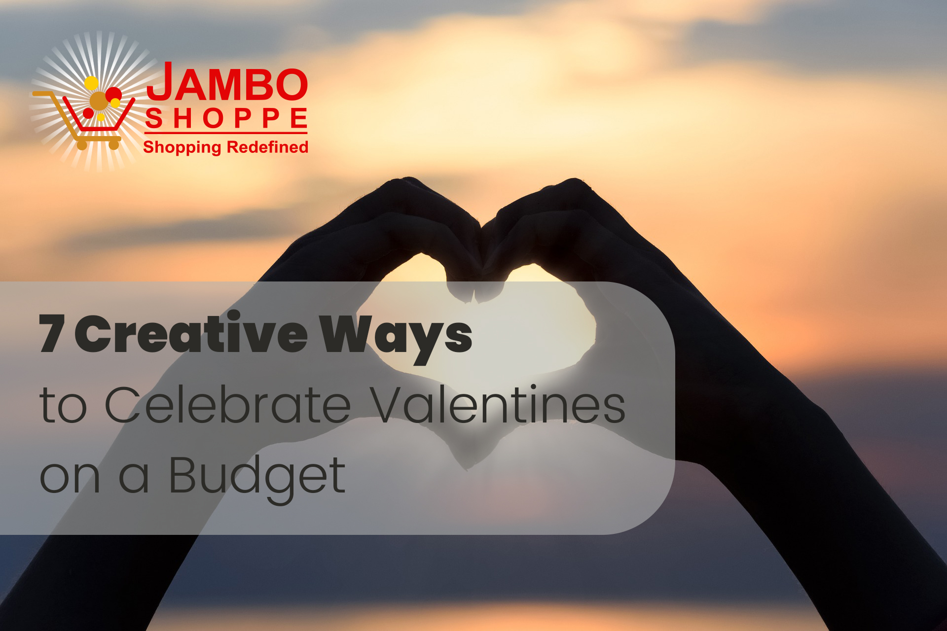 7 Creative Ways to Celebrate Valentine’s Day on a Budget