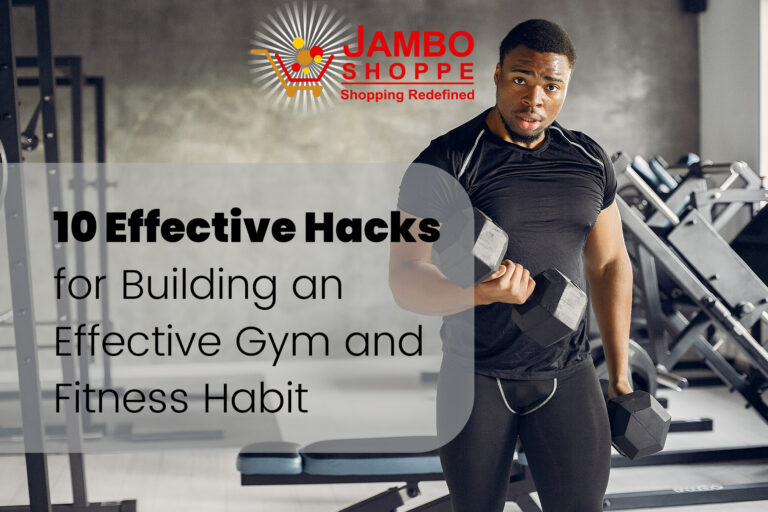 10 Effective Hacks for Building an Effective Gym and Fitness Habit