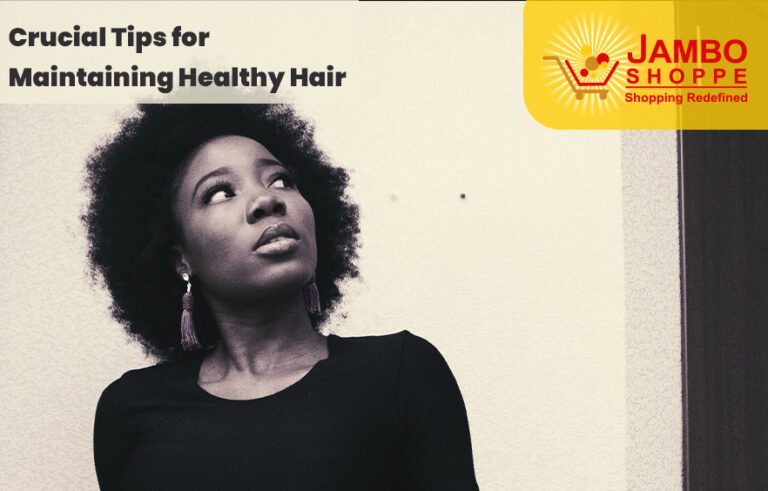 Crucial Tips for Maintaining Healthy Hair