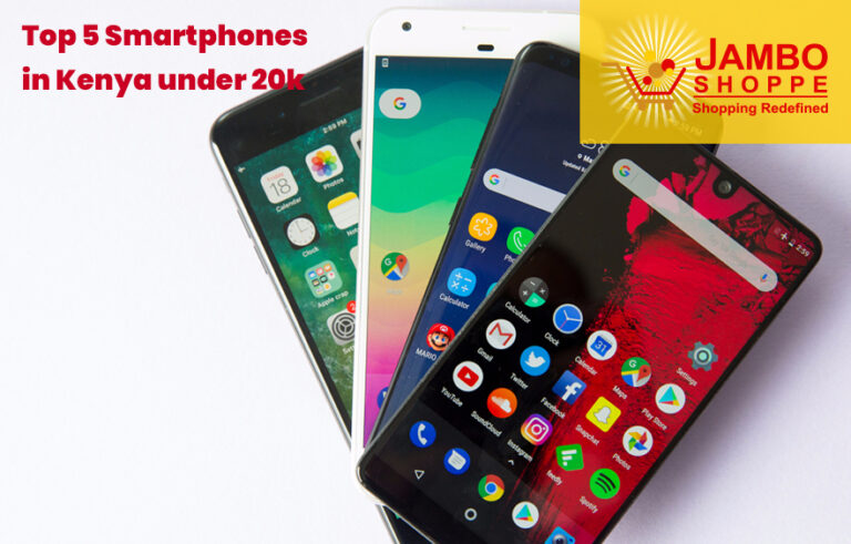 Top 5 Smartphones in Kenya Under 20k