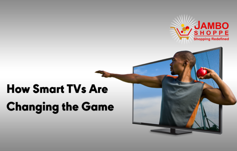The Future of Television: How Smart TVs Are Changing the Game