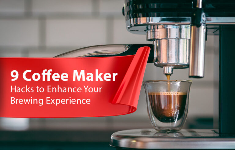 9 Coffee Maker Hacks to Enhance Your Brewing Experience   