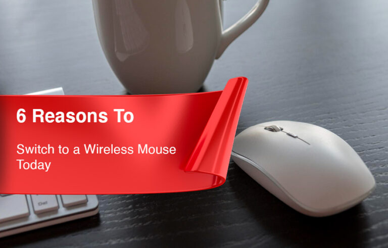 6 Reasons to Switch to a Wireless Mouse Today 