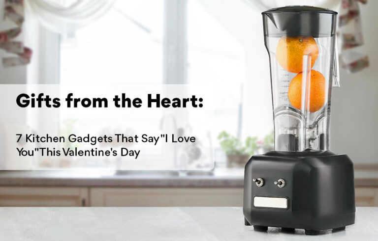 Gifts from the Heart: 7 Kitchen Gadgets That Say “I Love You” This Valentine’s Day