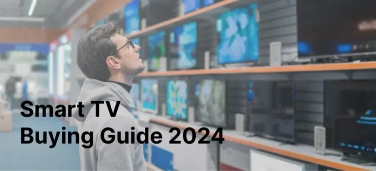 Smart TVs Buying Guide 2024